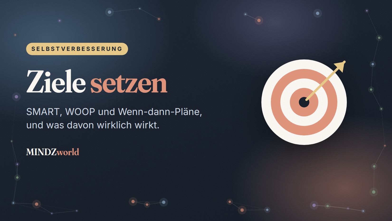 Ziele setzen: Zielscheibe mit Pfeil, SMART, WOOP und Wenn-dann-Pläne